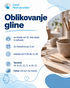 Oblikovanje gline / Zavod Modri december/ 2x mesečno po 2 uri
